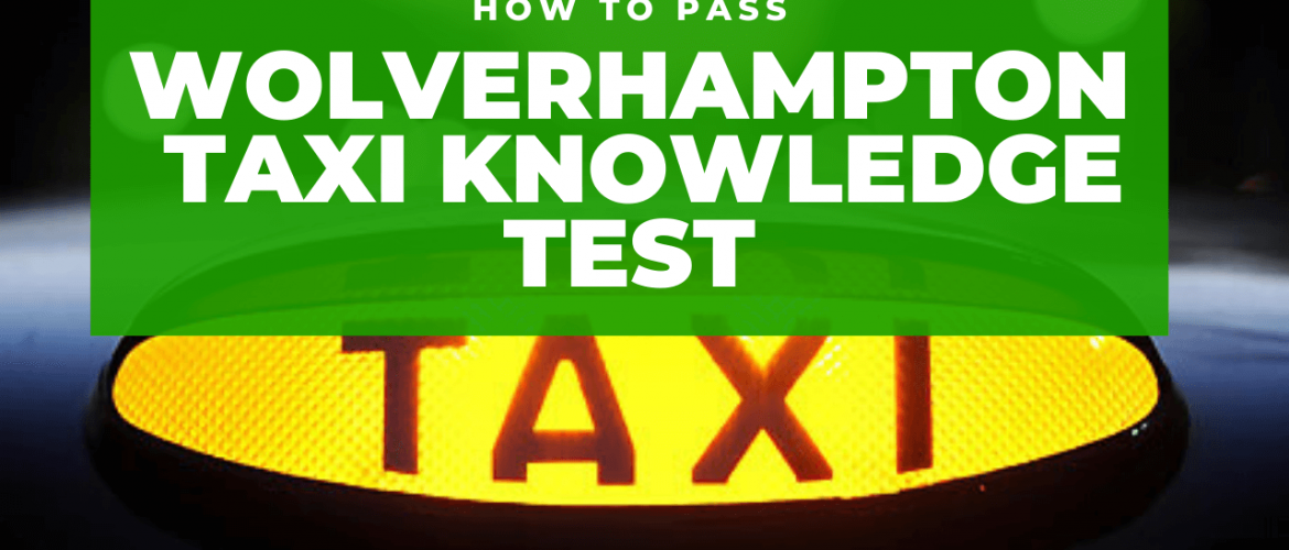 How to become a Wolverhampton taxi driver
